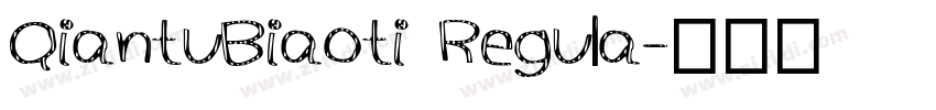 QiantuBiaoti Regula字体转换